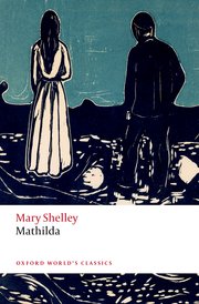 [Oxford World's Classics] Mathilda - Mary Shelley (ISBN: 9780192883049)